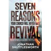 Seven Reasons Your Church Will Never Have Revival: A Message