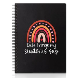 QYUVK Cute Things My Students Say Hardcover 160 Pages Spiral Notebooks, Teacher Notebook, Teacher Keepsake Journal, Teachers' Day Gift for Teacher, Thank You Gift for Teacher Coworker