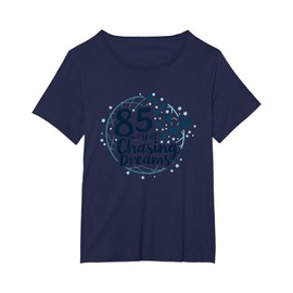85 and Still Chasing Dreams Birthday Gift Inspiration T-Shirt, Women's Plus, Navy Blue