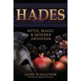 Hades: Myth, Magic & Modern Devotion