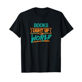 Books Light Up My World Graphic Gift for Introverts T-Shirt