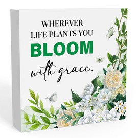 Spring Decor, Spring Decorations for Home Office, Spring Decorations, Wherever Life Plants You Bloom With Grace Sign, 5 X 5 Inch