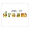 Mausunterlage Dream A Little Dream Inspiration Motivation