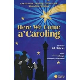 Here We Come A'Caroling - Choral Book: An Easy-Learn, Easy-Sing, Unison/2-Part Musical for Christmas