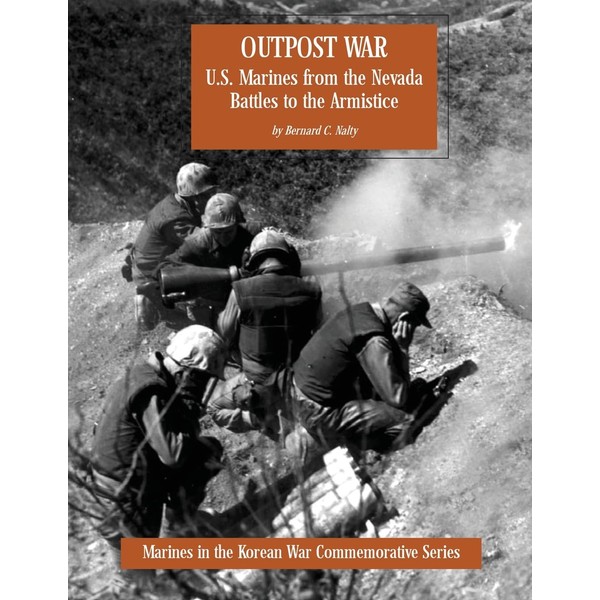 Outpost War: U.S. Marines from the Nevada Battles to the