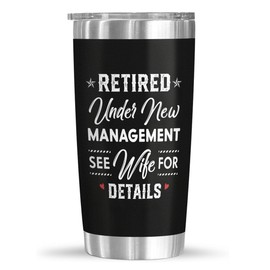 Veryhomy Retirement Gifts For Men - Retired Under New Management See Wife For Details Tumblers, 20 Oz Coffee Tumbler For Husband Dad Coworker, Funny Leaving Job Gift, Quitter, Stainless Steel Tumbler