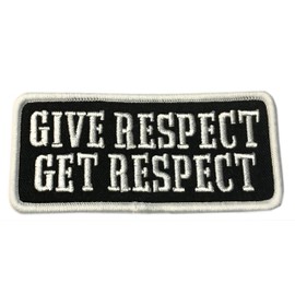 Give Respect Get Respect - 4" W x 1.5" T - Embroidered DIY Iron on or Sew-on Decorative Patch Badge Emblem Military Tactical Series Applique
