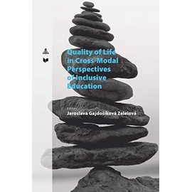 Quality of Life in Cross-Modal Perspectives of Inclusive Education (Spectrum Slovakia, 38)