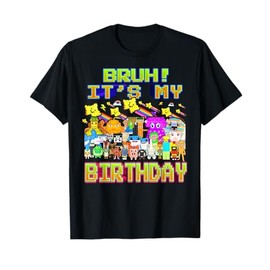 Bruh It's My Birthday Funny Brainrot for Boys Kids Teens T-Shirt