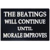 The Beatings Will Continue Until Morale Improves Patch Embroidered Applique