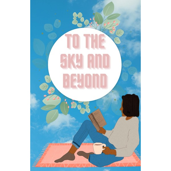 Daily Journal -To the sky and Beyond