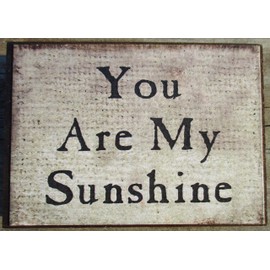 Farmisms 4x3 Inspirational Wooden Rustic Country Signs for Country Farm Living -You are My Sunshine