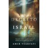El Decreto de Israel: Entiende El Pacto Inquebrantable de Dios