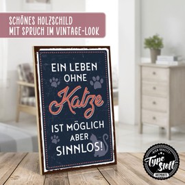 TypeStoff HS-00353 Wooden Sign with Saying - Life Without Cat - Vintage Look with Quote as Gift and Decoration on Roommate, Pet and Sense