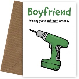Funny Boyfriend Birthday Card for Him - Have a Drill-iant Day! Humorous & Heartfelt DIY Lover Card