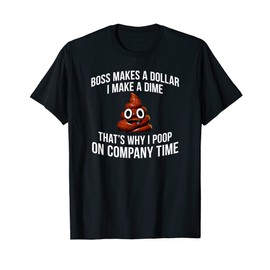 Funny Poop on Company Time Office T-Shirt