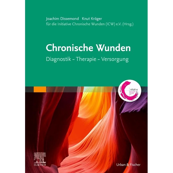 Chronische Wunden: Diagnostik – Therapie – Versorgung