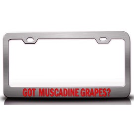 Custom Brother - GOT Muscadine Grapes? Food Vegetable Fruit Metal Car SUV Truck License Plate Frame Ch j50