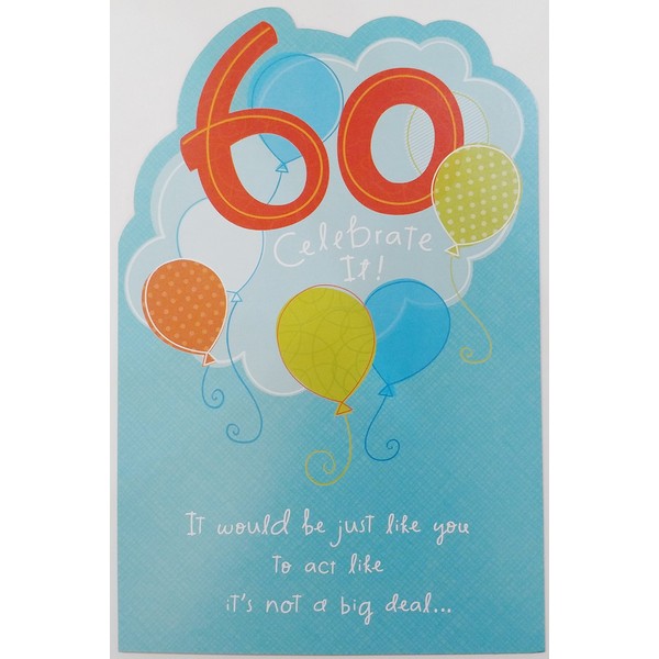 60 Celebrate It! Happy 60th Birthday Greeting Card - Sixty Years Old Sixtieth