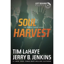 Soul Harvest: The World Takes Sides (Left Behind, 4, Band 4)