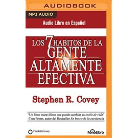 Los 7 hábitos de la gente altamente efectiva / The 7 Habits of Highly Effective People