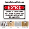 Notice Enter at Own Risk Sign, Not Responsible for Injuries