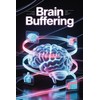 Brain Buffering: Expanding Minds, One Byte At A Time.