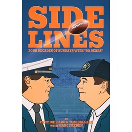 SIDELINES: Four Decades of Sundays with "Da Bears"