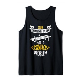 Our Drinking Team Has A Cornhole Problem Sand Bag Toss Funny Tank Top