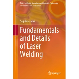 Fundamentals and Details of Laser Welding