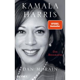 Kamala Harris: Die Biografie - Die Biografie der Präsidentschaftskandidatin