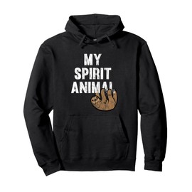 My Spirit Animal Sloth Hoodie Pullover Hoodie
