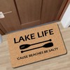 MjiejieM Funny Doormats Lake Life Cause Beaches Be Salty Welcome
