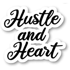 Hustle And Heart - Inspirational Quotes stickers Window Truck Car Vinyl Bumper Sticker Decal 5''
