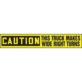 Accuform Signs LVHR609XVE Adhesive Dura-Vinyl Truck and Trailer Label, Legend "Caution This Truck Makes Wide Right Turns", 4" Length x 24" Width x 0.006" Thickness, Black on Yellow