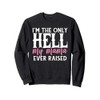 I AM THE ONLY HELL MY MAMA EVER RAISED SHIRT