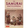The Samurai Encyclopedia: A Comprehensive Guide to Japan's Elite Warrior