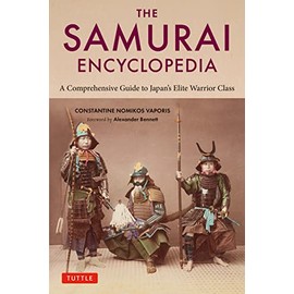 The Samurai Encyclopedia: A Comprehensive Guide to Japan's Elite Warrior Class