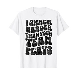 I Snack Harder Than Your Team Plays Softball Baseball Saying T-Shirt