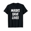 Masks Save Lives T-Shirt