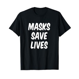 Masks Save Lives T-Shirt
