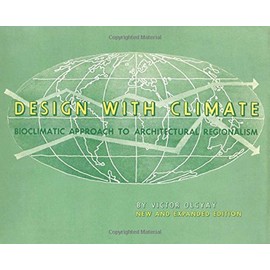 Design with Climate: Bioclimatic Approach to Architectural Regionalism - New and expanded Edition