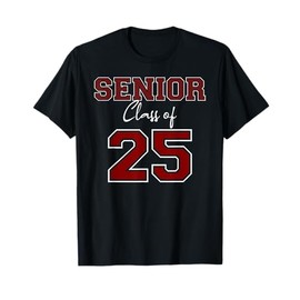 SENIOR CLASS 25 - MAROON - SENIOR CLASS 2025 SENIOR SWAG 1D T-Shirt