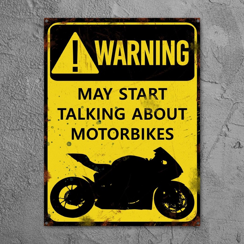 Motorcycle Sign. Warning May Start Talking About Motorbikes. Funny Garage