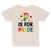 P is for Pride Toddler Kids T-Shirt 4T Natural