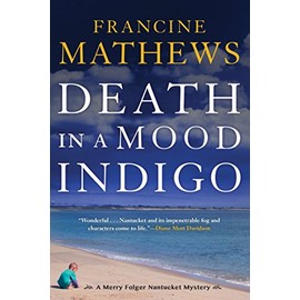 Death in a Mood Indigo (A Merry Folger Nantucket Mystery)