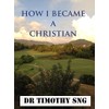 How I Became a Christian: Reading from Genesis to Revelation