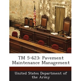 TM 5-623: Pavement Maintenance Management