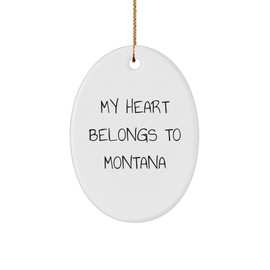 Inspirational Montana Home Decor Oval Ornament Gifts | Unique Christmas Unique Gifts for Friends and Family Who Love Montana | Gifts from Montana Lover to Family