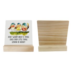 Primitive Wooden Sign, Don't Worry about A Thing Cause Every Little Thing Gonna Be Alright, Desk Plaque with Wooden Stand 4 x 4.3 inches, Three Little Birds Decor for Home Farmhouse B